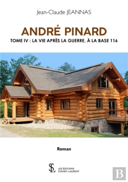 Bertrand.pt - André Pinard T,4 ; La Vie Après La Guerre À La Base 116