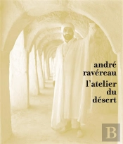 André Ravereau, L'Atelier Du Desert