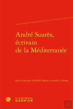 Bertrand.pt - André Suarès, Écrivain De La Méditerranée