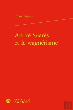 Bertrand.pt - André Suarès Et Le Wagnérisme
