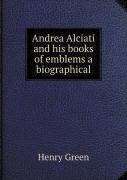 Andrea Alciati And His Books Of Emblems A Biographical