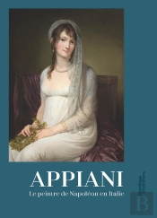 Andrea Appiani, Le Peintre De Napoléon En Italie