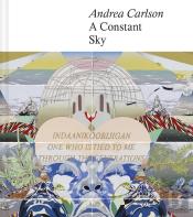 Andrea Carlson: A Constant Sky