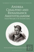 Andrea Cesalpino And Renaissance Aristotelianism