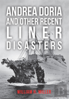 Andrea Doria And Other Recent Liner Disasters