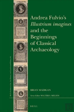 Bertrand.pt - Andrea Fulvio'S Illustrium Imagines And The Beginnings Of Classical Archaeology