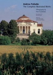 Andrea Palladio: The Complete Illustrated Works