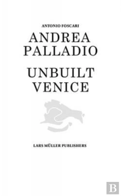 Bertrand.pt - Andrea Palladio - Unbuilt Venice