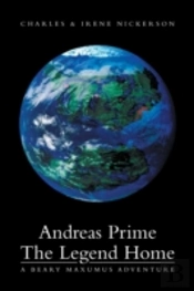 Andreas Prime The Legend Home: A Beary Maxumus Adventure