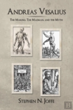Bertrand.pt - Andreas Vesalius: The Making, The Madman, And The Myth