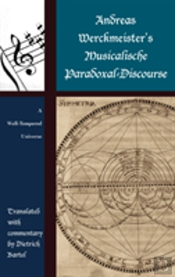 Bertrand.pt - Andreas Werckmeisterâ€™S Musicalische Paradoxal-Discourse