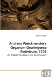 Andreas Werckmeister'S Organum Gruningen