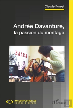 Bertrand.pt - Andrée Davanture, La Passion Du Montage