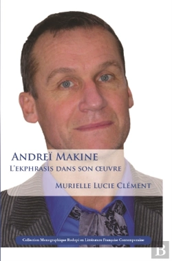 Bertrand.pt - Andrei Makine: L'Ekphrasis Dans Son  Uvre