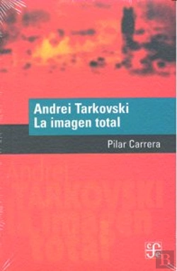 Bertrand.pt - Andrei Tarkovski. La Imagen Total  