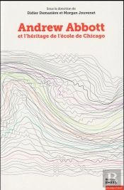 Andrew Abbott ; Et L'Héritage De L'École De Chicago