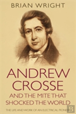 Bertrand.pt - Andrew Crosse And The Mite Who Shocked The World