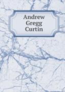 Andrew Gregg Curtin