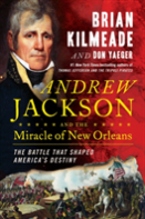 Andrew Jackson And The Miracle Of New Orleans