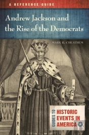 Andrew Jackson And The Rise Of The Democrats