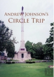 Andrew Johnson'S Circle Trip