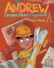 Andrew Learns About Engineers