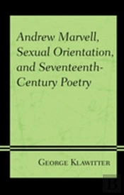 Andrew Marvell, Sexual Orientation, And Seventeenth-Century Poetry
