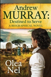 Andrew Murray: Destined To Serve: A Biog