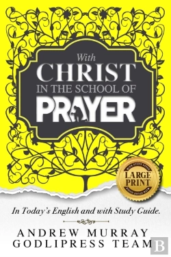 Bertrand.pt - Andrew Murray With Christ In The School Of Prayer