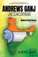 Andrews Ganj Land Scam Continuing