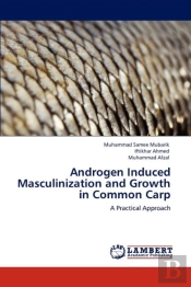 Androgen Induced Masculinization And Growth In Common Carp