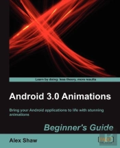 Android 3.0 Animations: Beginner'S Guide