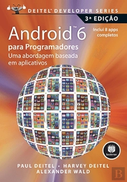 Bertrand.pt - Android 6 Para Programadores, Uma Abordagem Baseada em Aplicativos