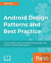 Android Design Patterns And Best Practice