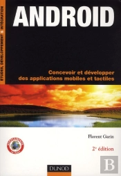 Android - Developper Des Applications Mobiles Pour Les Google Phones - 2eme Edition.