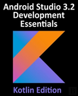 Bertrand.pt - Android Studio 3.2 Development Essentials - Kotlin Edition