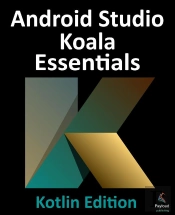 Android Studio Koala Essentials - Kotlin Edition