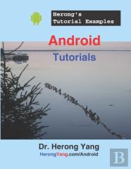 Android Tutorials - Herong'S Tutorial Examples