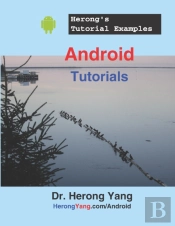 Android Tutorials - Herong'S Tutorial Examples