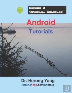 Bertrand.pt - Android Tutorials - Herong'S Tutorial Examples