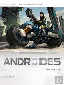 Androïdes Tome 1 : Résurrection