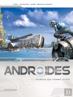 Bertrand.pt - Androïdes Tome 2 : Heureux Qui Comme Ulysse
