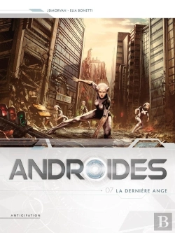Bertrand.pt - Androïdes Tome 7 : La Dernière Ange