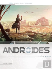 Androïdes Tome 9 : Le Berger