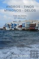 Andros - Tinos - Mykonos - Delos. The Islands Of Aeolus