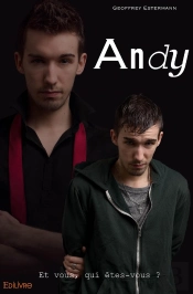 Andy : Et Vous, Qui Êtes-Vous ?