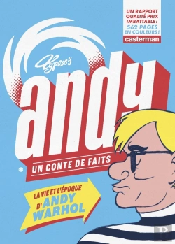 Bertrand.pt - Andy, Un Conte De Faits ; La Vie Et L'Époque D'Andy Warhol