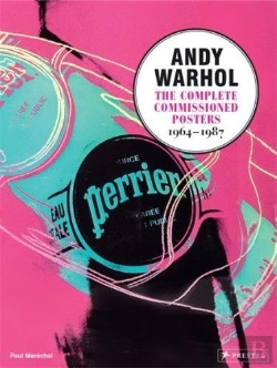 Bertrand.pt - Andy Warhol The Completed Commissioned Posters 1964-1987 /Anglais