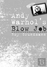 Andy Warhol'S Blow Job