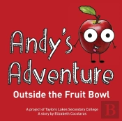 Andy'S Adventure Outside The Fruit Bowl